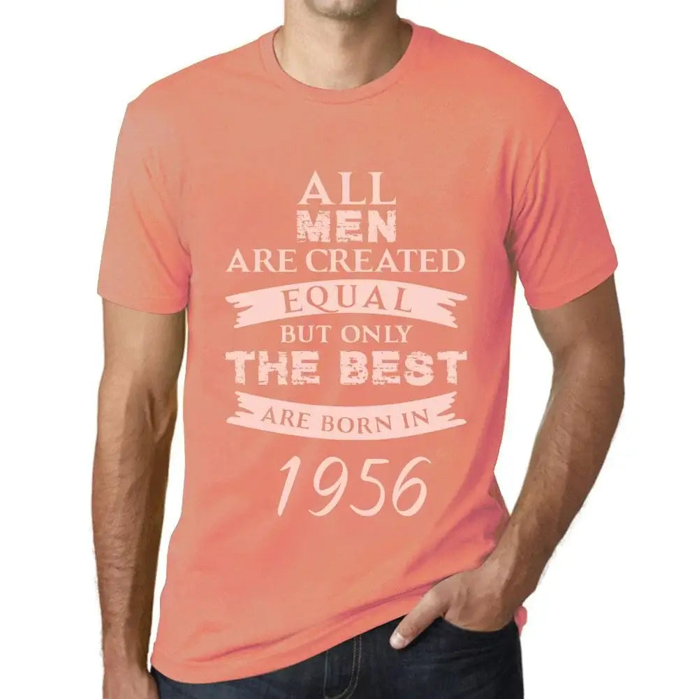 Men's Graphic T-Shirt All Men Are Created Equal but Only the Best Are Born in 1956 68th Birthday Anniversary 68 Year Old Gift 1956 Vintage Eco-Friendly Short Sleeve Novelty Tee