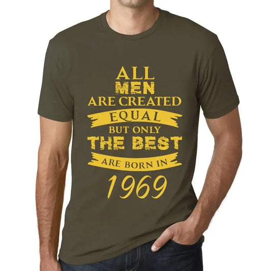 Men's Graphic T-Shirt All Men Are Created Equal but Only the Best Are Born in 1969 55th Birthday Anniversary 55 Year Old Gift 1969 Vintage Eco-Friendly Short Sleeve Novelty Tee