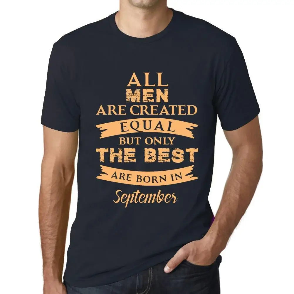 Men's Graphic T-Shirt All Men Are Created Equal But Only The Best Are Born In September Eco-Friendly Limited Edition Short Sleeve Tee-Shirt Vintage Birthday Gift Novelty