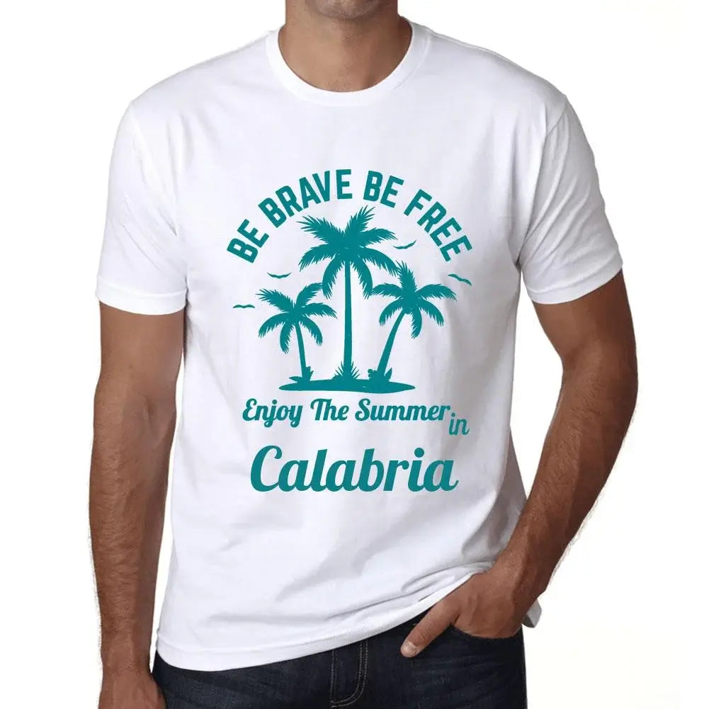 Men's Graphic T-Shirt Be Brave Be Free Enjoy The Summer In Calabria Eco-Friendly Limited Edition Short Sleeve Tee-Shirt Vintage Birthday Gift Novelty