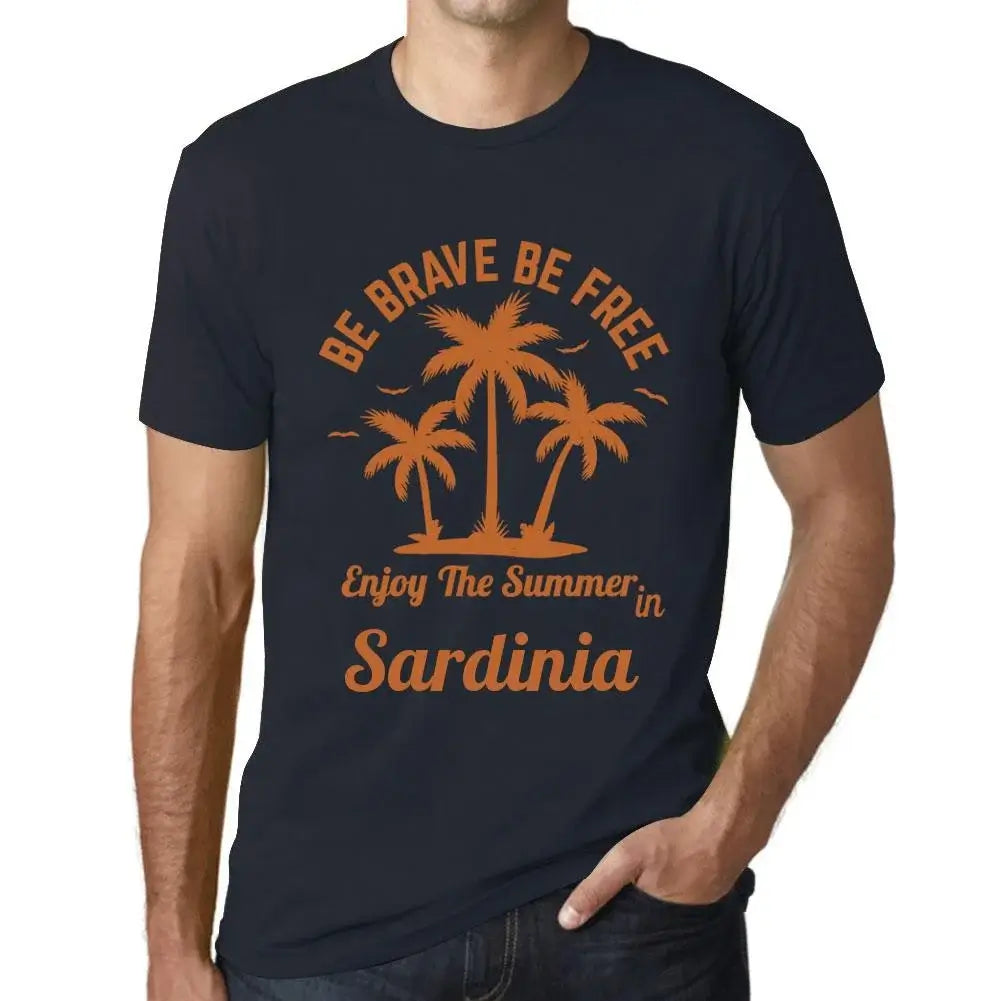 Men's Graphic T-Shirt Be Brave Be Free Enjoy The Summer In Sardinia Eco-Friendly Limited Edition Short Sleeve Tee-Shirt Vintage Birthday Gift Novelty