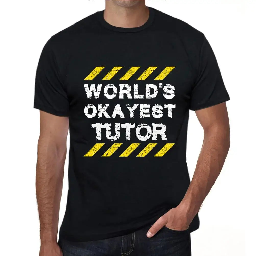 Men's Graphic T-Shirt Worlds Okayest Tutor Eco-Friendly Limited Edition Short Sleeve Tee-Shirt Vintage Birthday Gift Novelty