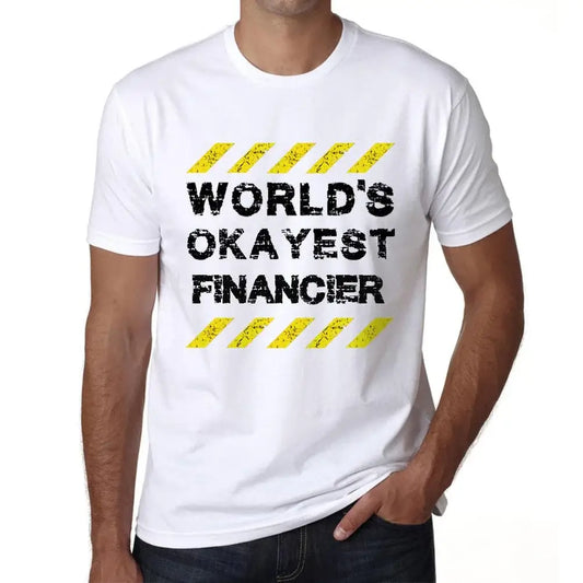 Men's Graphic T-Shirt Worlds Okayest Financier Eco-Friendly Limited Edition Short Sleeve Tee-Shirt Vintage Birthday Gift Novelty