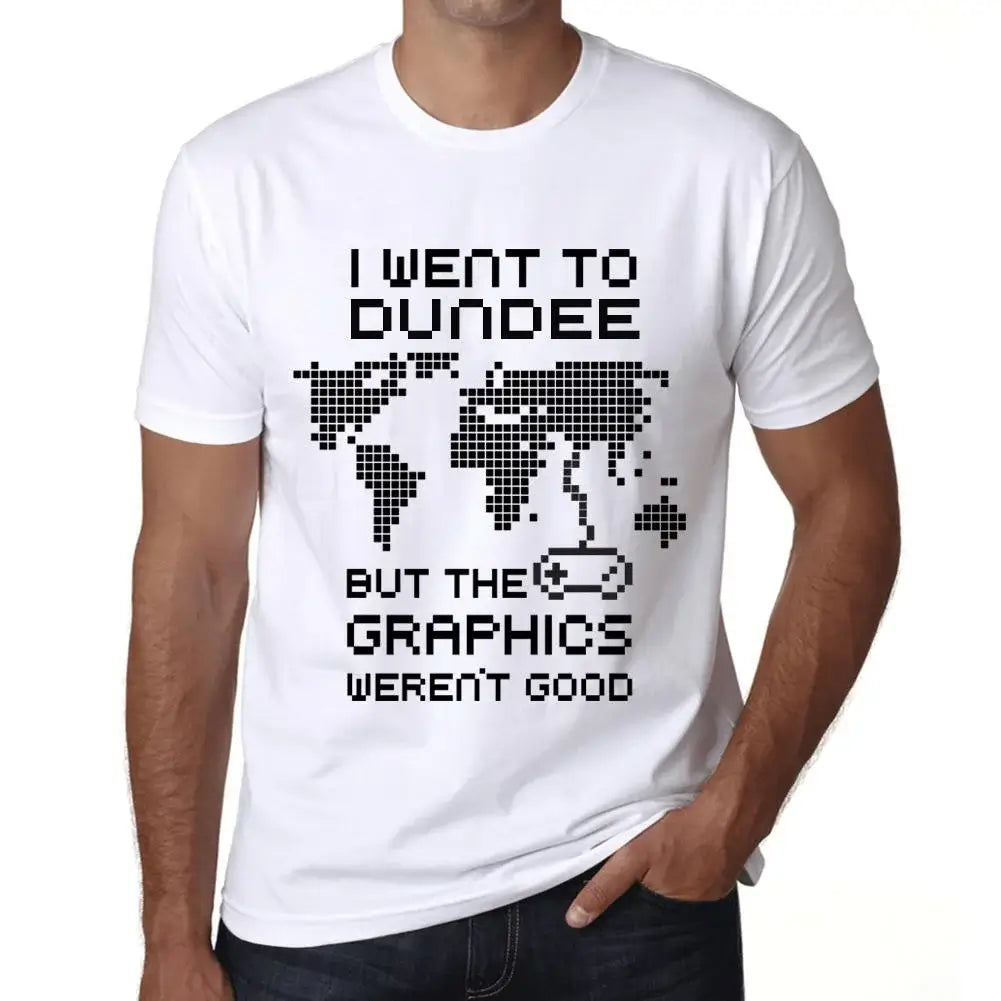 Men's Graphic T-Shirt I Went To Dundee But The Graphics Weren’t Good Eco-Friendly Limited Edition Short Sleeve Tee-Shirt Vintage Birthday Gift Novelty