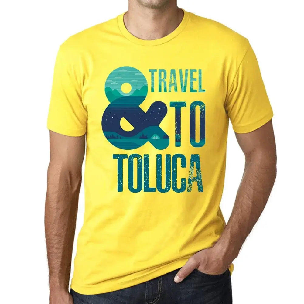 Men's Graphic T-Shirt And Travel To Toluca Eco-Friendly Limited Edition Short Sleeve Tee-Shirt Vintage Birthday Gift Novelty