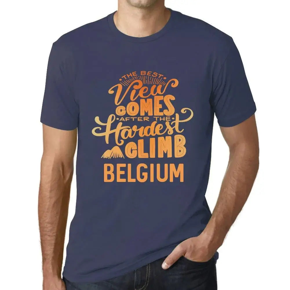 Men's Graphic T-Shirt The Best View Comes After Hardest Mountain Climb Belgium Eco-Friendly Limited Edition Short Sleeve Tee-Shirt Vintage Birthday Gift Novelty