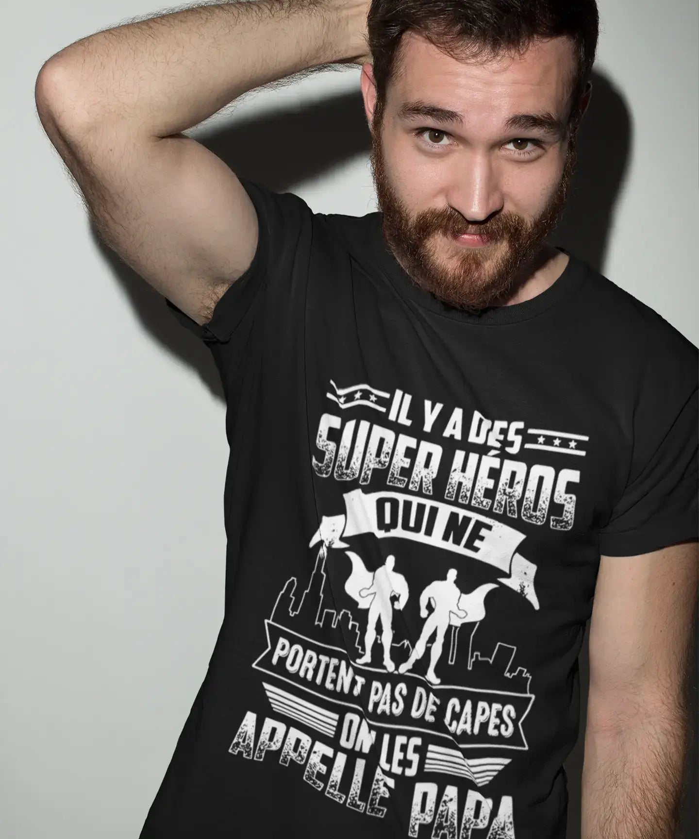 Unisex Il Y a des Super Heros Qui Ne Portent Pas De Capes on Les Appelle Papa T-Shirt