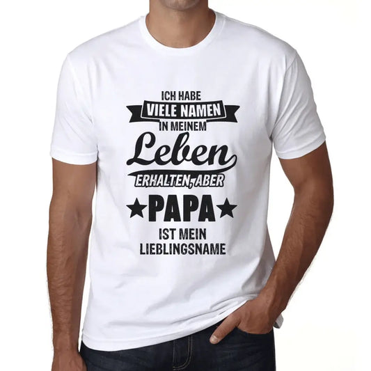 Men's Graphic T-Shirt – Ich Habe Viele Namen In Meinem Leben Erhalten, Aber Papa Ist Mein Lieblingsname – Eco-Friendly Limited Edition Short Sleeve Tee-Shirt Vintage Birthday Gift Novelty