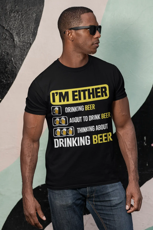 ULTRABASIC Herren-T-Shirt „Entweder trinke ich Bier, ich bin dabei, Bier zu trinken, oder ich denke darüber nach, Bier zu trinken – lustiges Bierliebhaber-T-Shirt“.