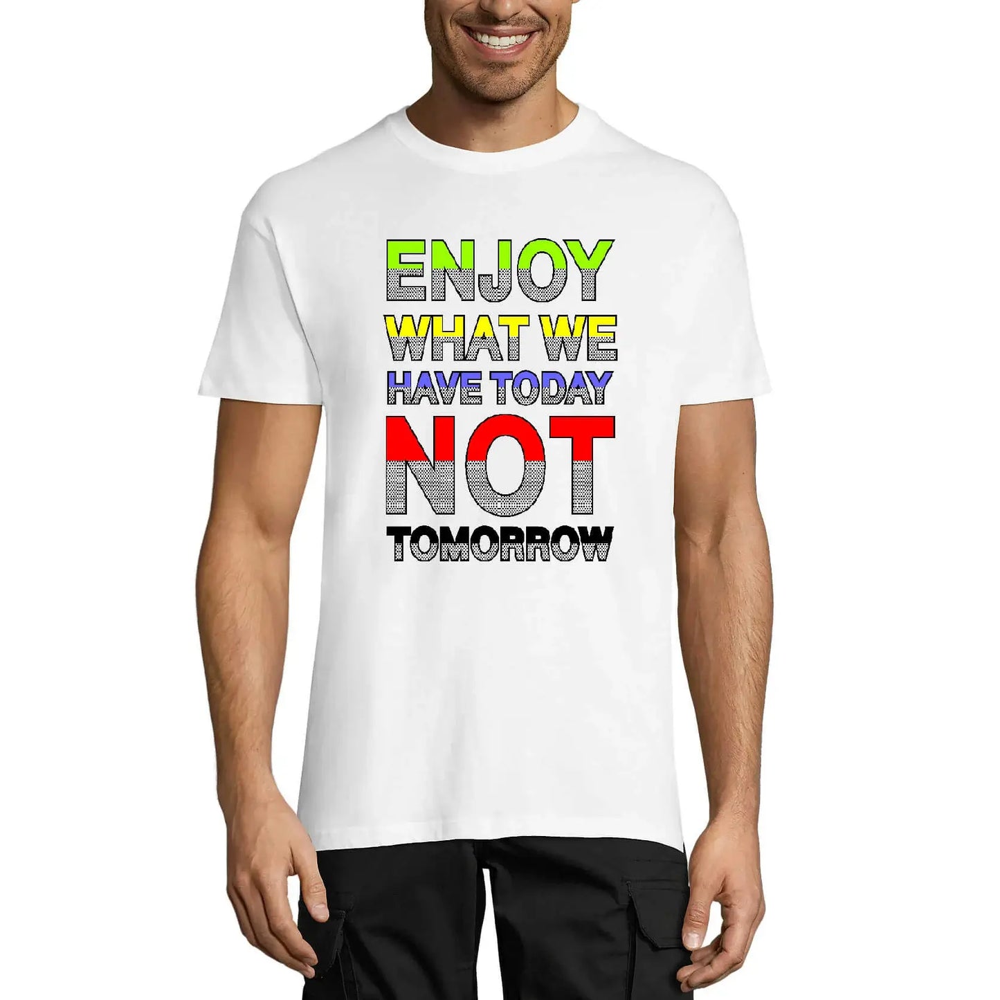 Men's Graphic T-Shirt Enjoy What We Have Today Not Tomorrow Eco-Friendly Limited Edition Short Sleeve Tee-Shirt Vintage Birthday Gift Novelty