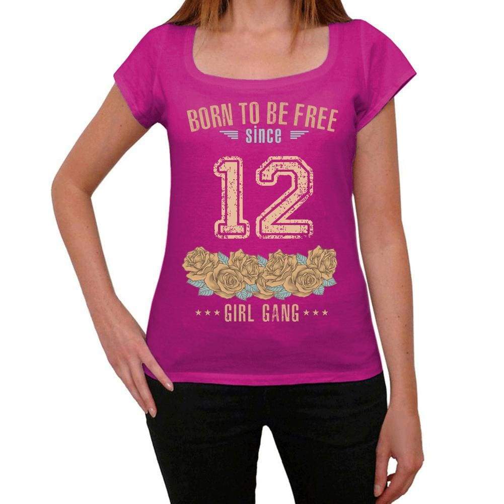 12, Born to be Free Since 12 Womens T shirt Pink Birthday Gift 00533 - ultrabasic-com