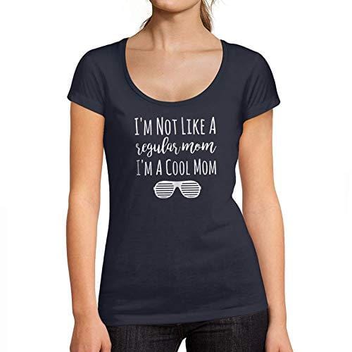 Ultrabasic - Tee-Shirt Femme col Rond Décolleté I'm Not Like A Regular Mom I'm A Cool Mom Cadeau Idées Tee French Marine