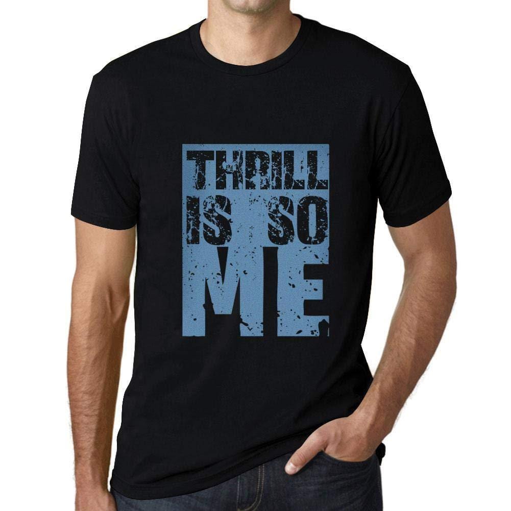 Herren T-Shirt Graphique Thrill is So Me Noir Profond