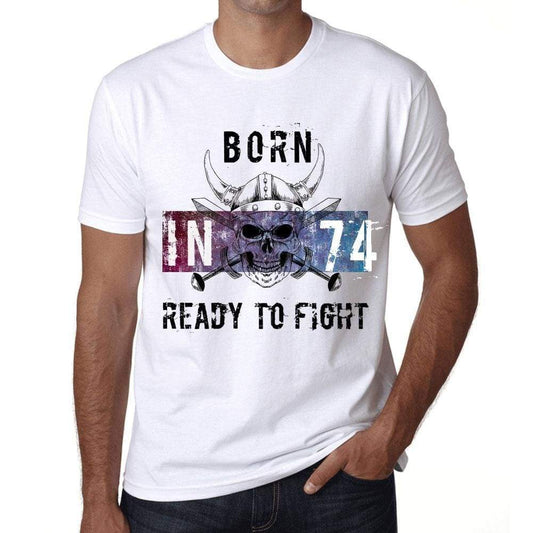 74 Ready To Fight Mens T-Shirt White Birthday Gift 00387 - White / Xs - Casual