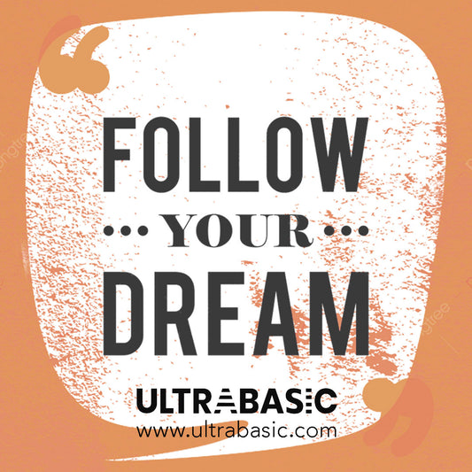 Follow your dream