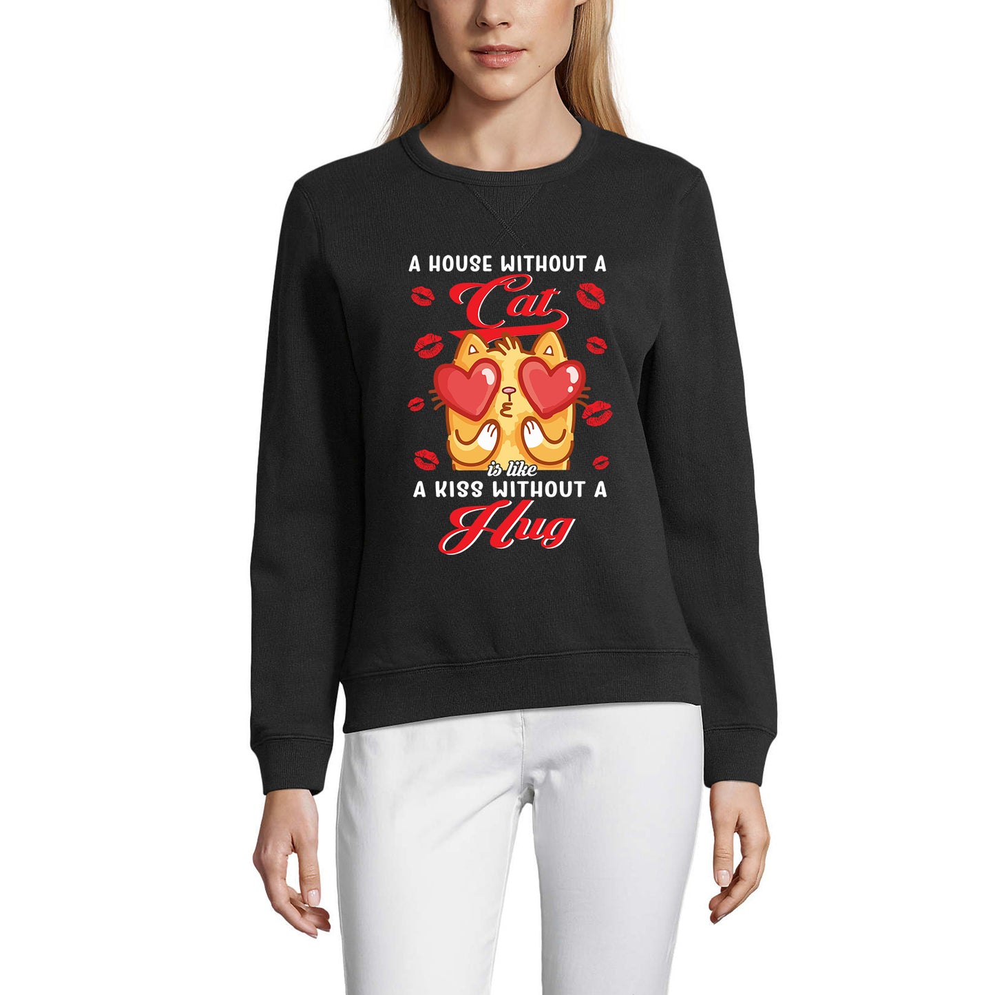 ULTRABASIC Women's Sweatshirt House Without Cat Is Like Kiss Without Hug - Funny Kitten Lovers Sweater