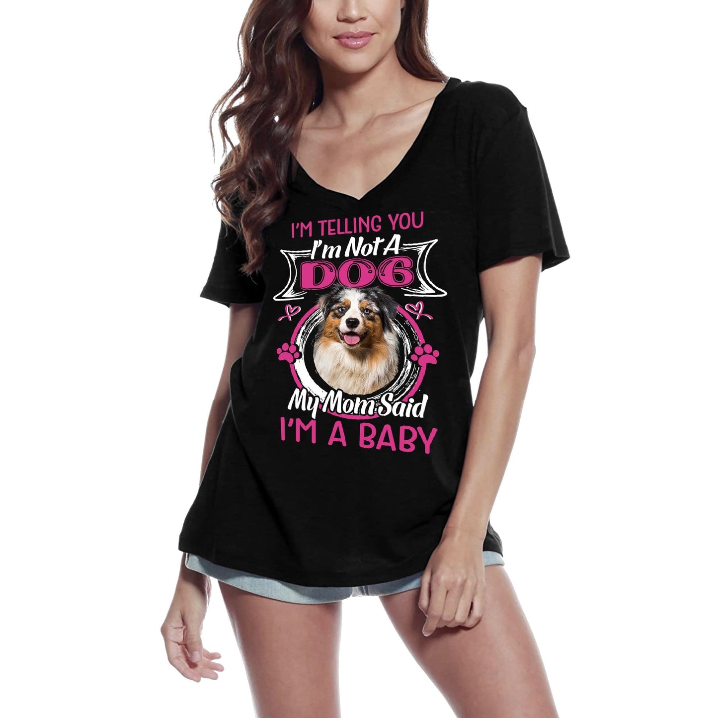 ULTRABASIC Women's T-Shirt I'm Telling You I'm Not a Australian Shepherd - My Mom Said I'm a Baby - Cute Puppy Dog Lover Tee Shirt