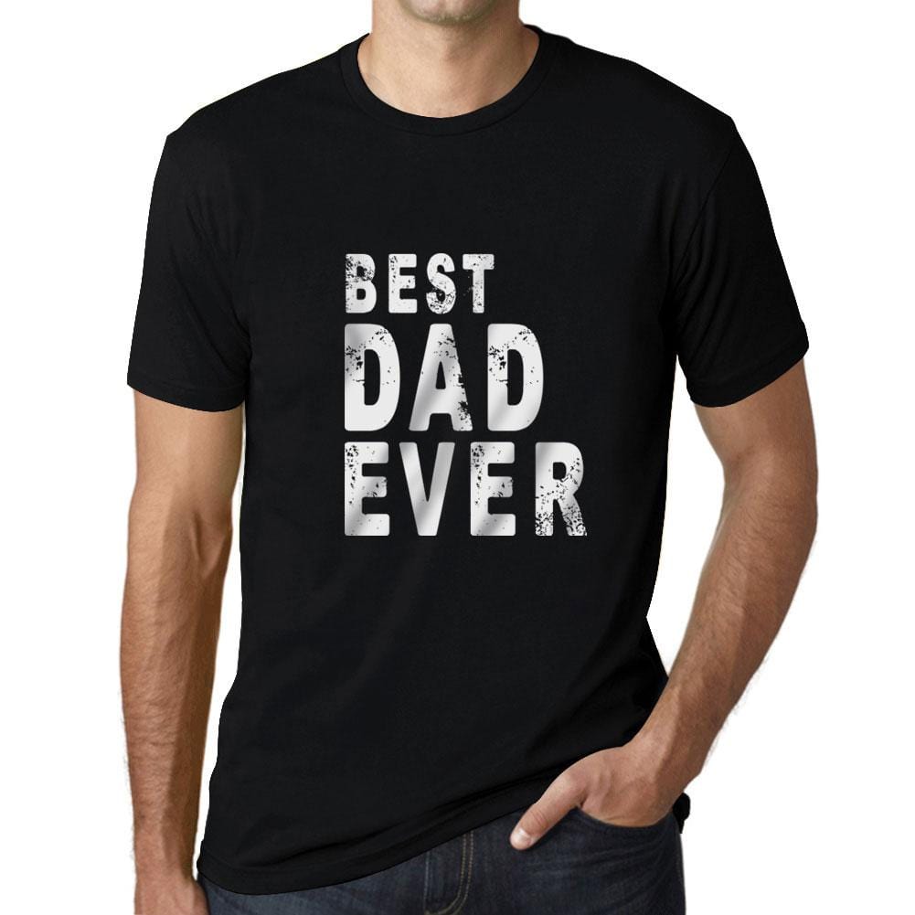 Best Dad Ever Mens T Shirt