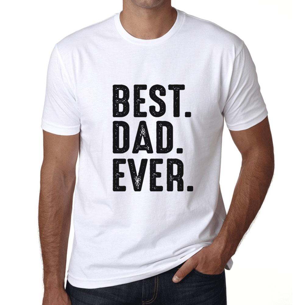 Best Dad Ever Mens T Shirt