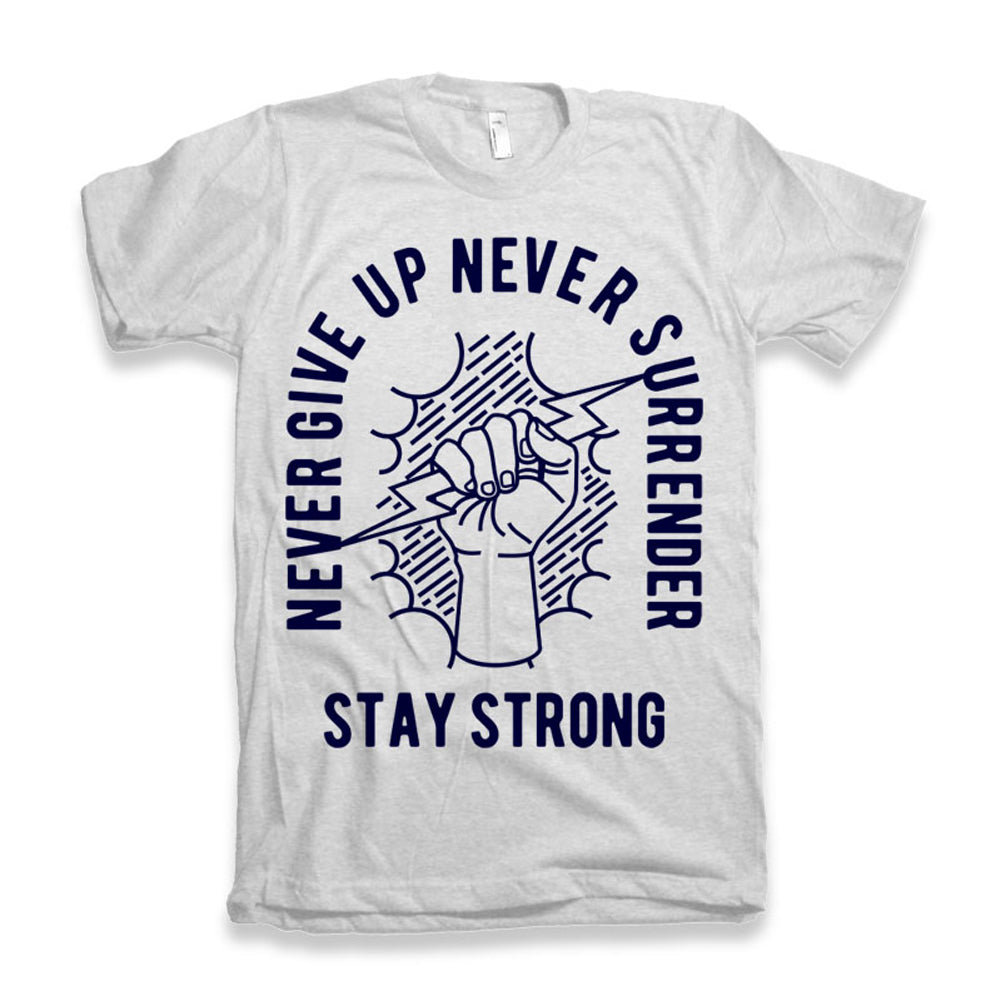 ULTRABASIC Men's T-Shirt Never Give Up Never Surrender - Stay Strong Shirt 