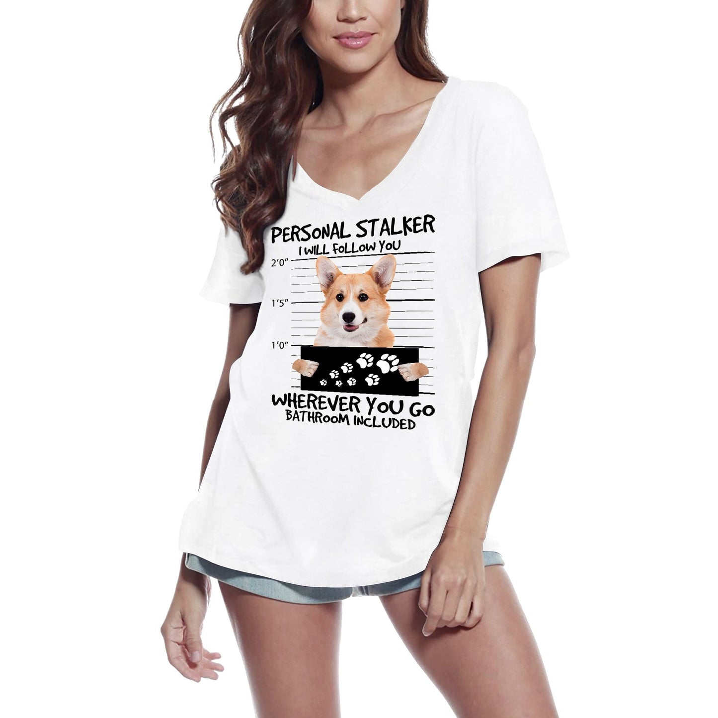 T-Shirt femme ULTRABASIC Pembroke Welsh Corgi Personal Stalker - Je vous suivrai partout où vous irez - T-Shirt drôle pour chien