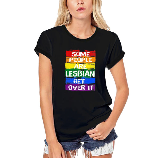 ULTRABASIC Women's Organic T-Shirt Some People Are Lesbian Get Over It - Rainbow Flag