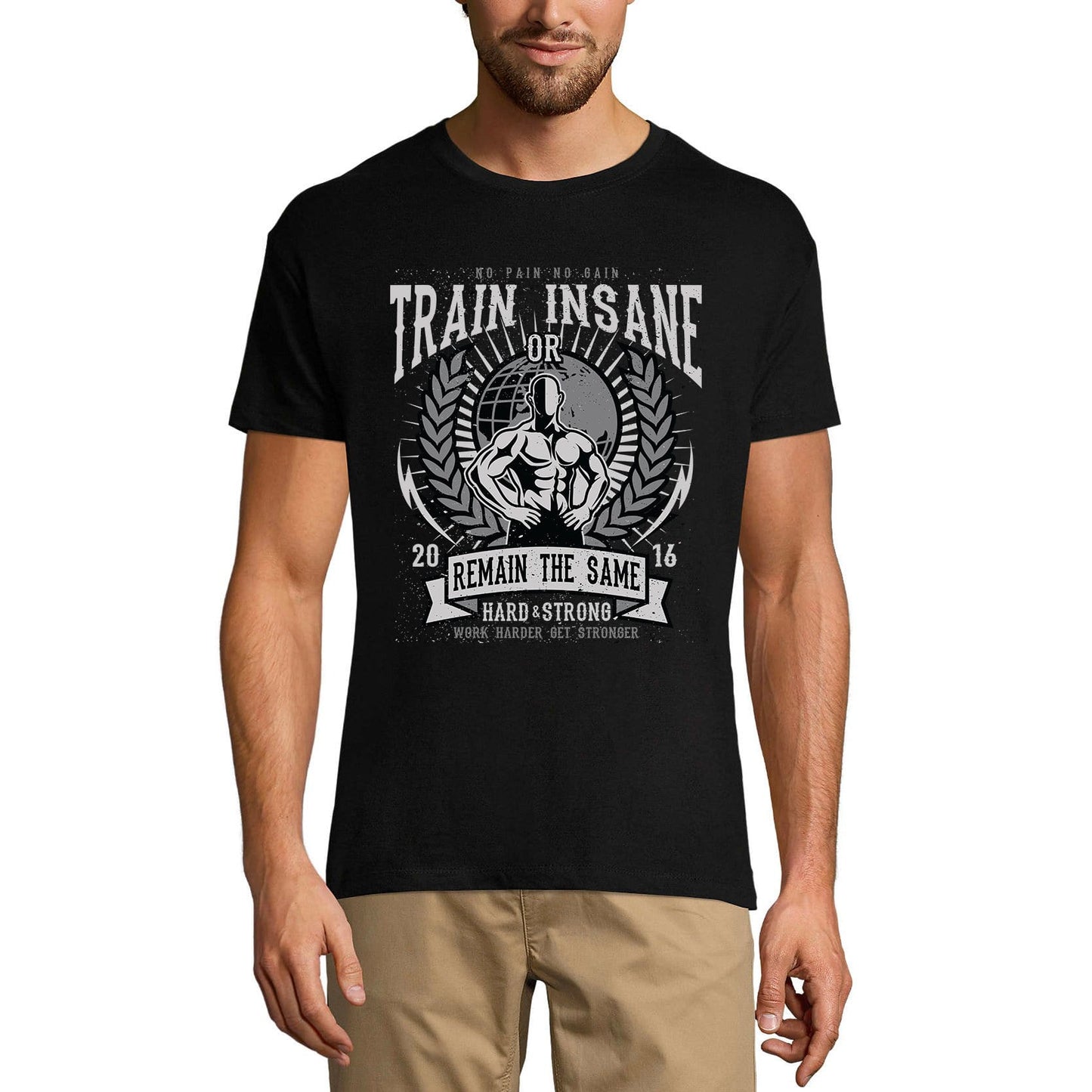 ULTRABASIC Herren-Grafik-T-Shirt „No Pain No Gain – Train Insane Or Remain the Same“.