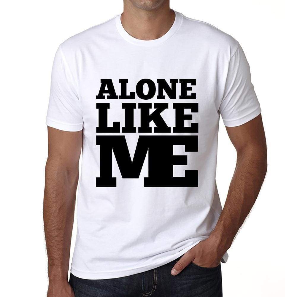 Alone Like Me White Mens Short Sleeve Round Neck T-Shirt 00051 - White / S - Casual