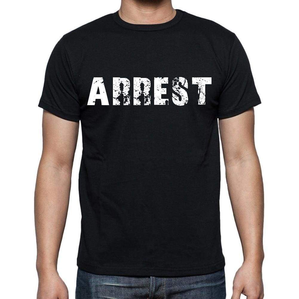 Arrest White Letters Mens Short Sleeve Round Neck T-Shirt 00007