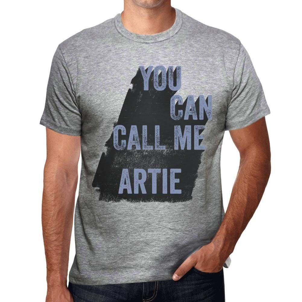 Artie You Can Call Me Artie Mens T Shirt Grey Birthday Gift 00535 - Grey / S - Casual