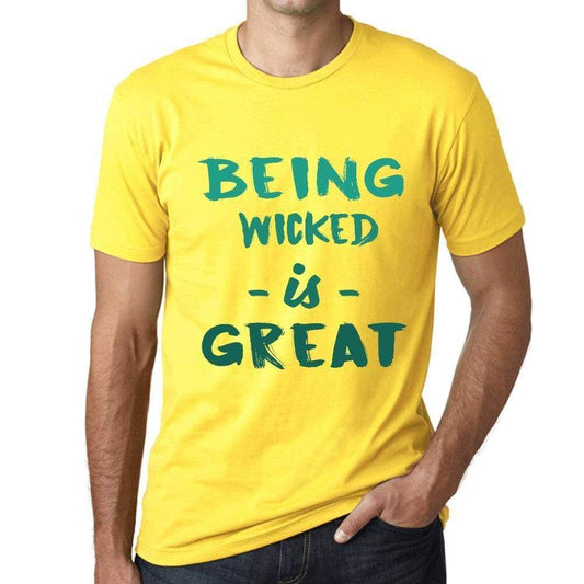 Being Wicked Is Great Mens T-Shirt Yellow Birthday Gift 00378 - Yellow / Xs - Casual