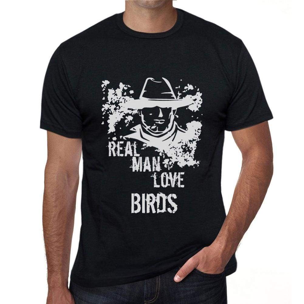 Birds Real Men Love Birds Mens T Shirt Black Birthday Gift 00538 - Black / Xs - Casual