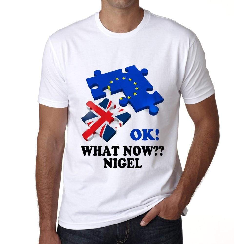 Brexit Nigel What Now T-Shirt Mens White Tee 100% Cotton 00230