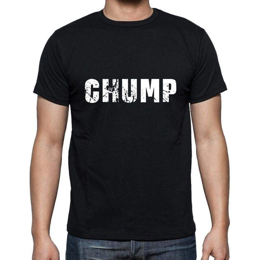 Chump Mens Short Sleeve Round Neck T-Shirt 5 Letters Black Word 00006 - Casual