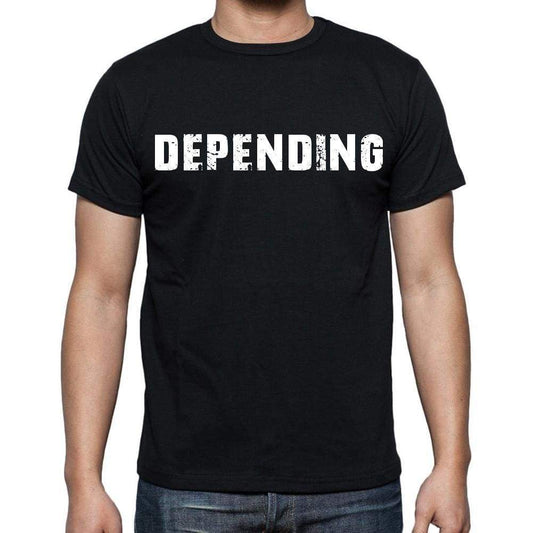 Depending Mens Short Sleeve Round Neck T-Shirt Black T-Shirt En