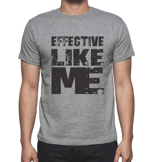 Effective Like Me Grey Mens Short Sleeve Round Neck T-Shirt 00066 - Grey / S - Casual