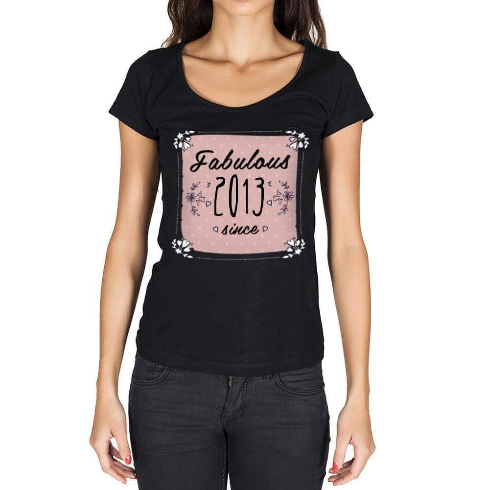 Fabulous Since 2013 Womens T-Shirt Black Birthday Gift 00434 - Black / Xs - Casual