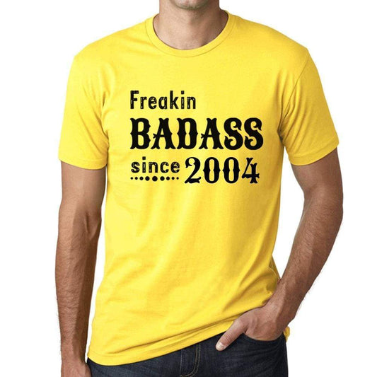 Freakin Badass Since 2004 Mens T-Shirt Yellow Birthday Gift 00396 - Yellow / Xs - Casual