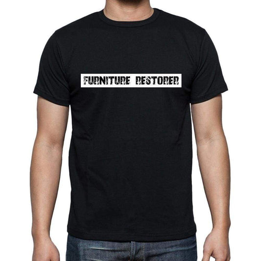 Furniture Restorer T Shirt Mens T-Shirt Occupation S Size Black Cotton - T-Shirt