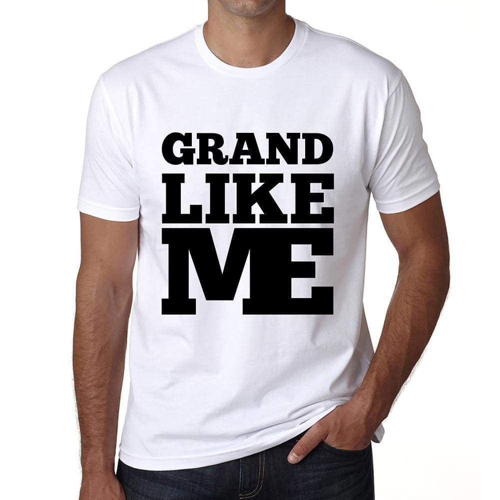 Grand Like Me White Mens Short Sleeve Round Neck T-Shirt 00051 - White / S - Casual