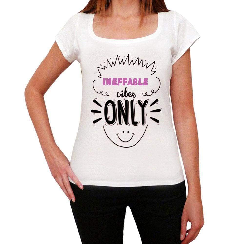 Ineffable Vibes Only White Womens Short Sleeve Round Neck T-Shirt Gift T-Shirt 00298 - White / Xs - Casual