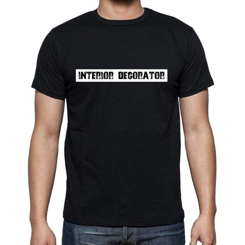 Interior Decorator T Shirt Mens T-Shirt Occupation S Size Black Cotton - T-Shirt