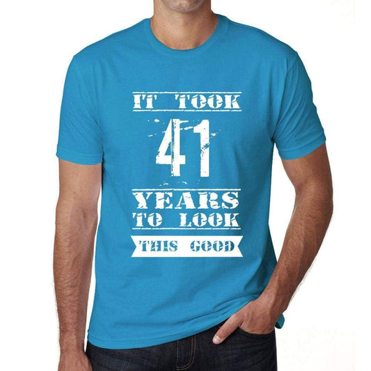 It Took 41 Years To Look This Good Mens T-Shirt Blue Birthday Gift 00480 - Blue / Xs - Casual