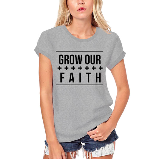 ULTRABASIC Women's Organic T-Shirt Grow Our Faith - Christ Bible Religious Shirt