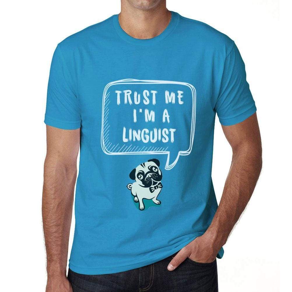 Linguist Trust Me Im A Linguist Mens T Shirt Blue Birthday Gift 00530 - Blue / Xs - Casual