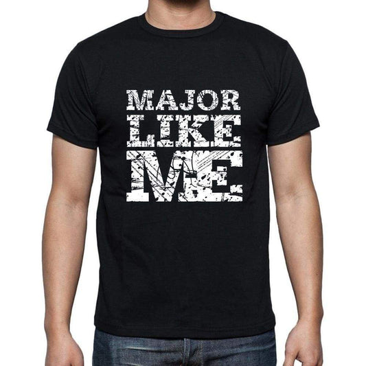 Major Like Me Black Mens Short Sleeve Round Neck T-Shirt 00055 - Black / S - Casual