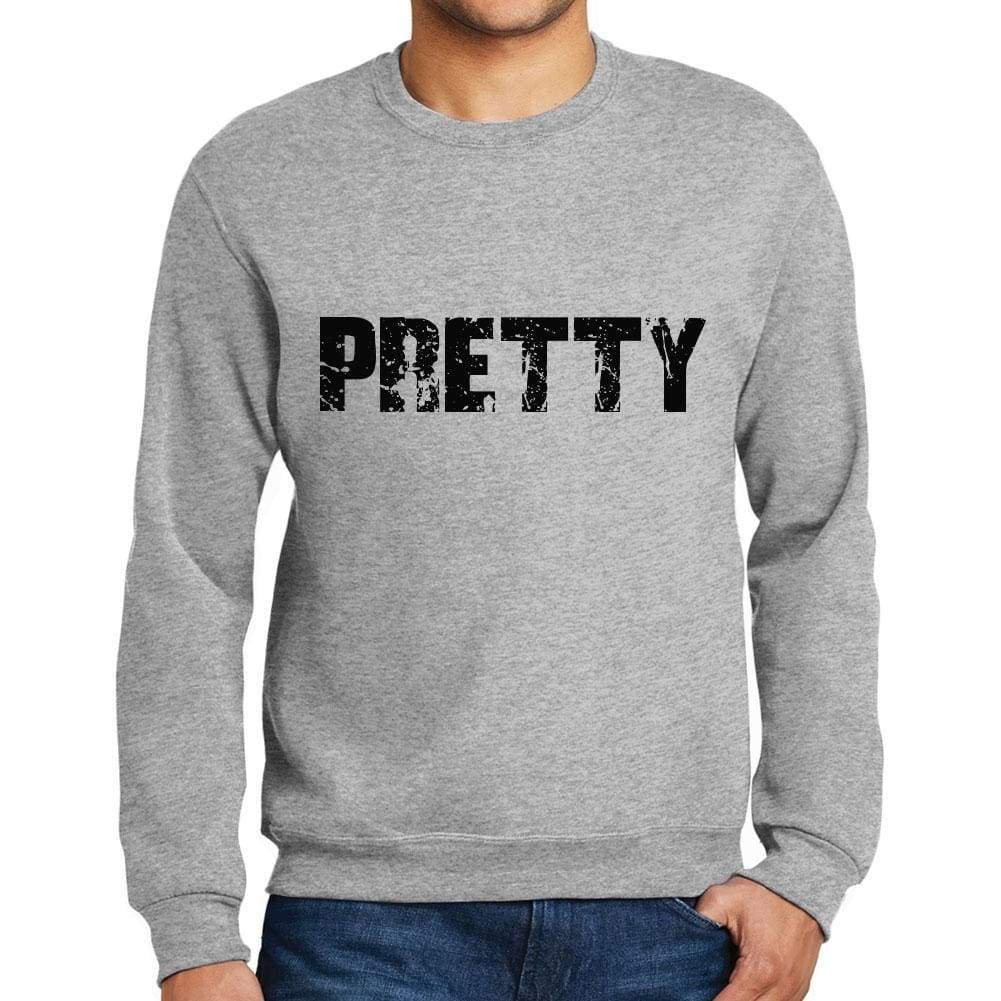 Mens Printed Graphic Sweatshirt Popular Words Pretty Grey Marl - Grey Marl / Small / Cotton - Sweatshirts