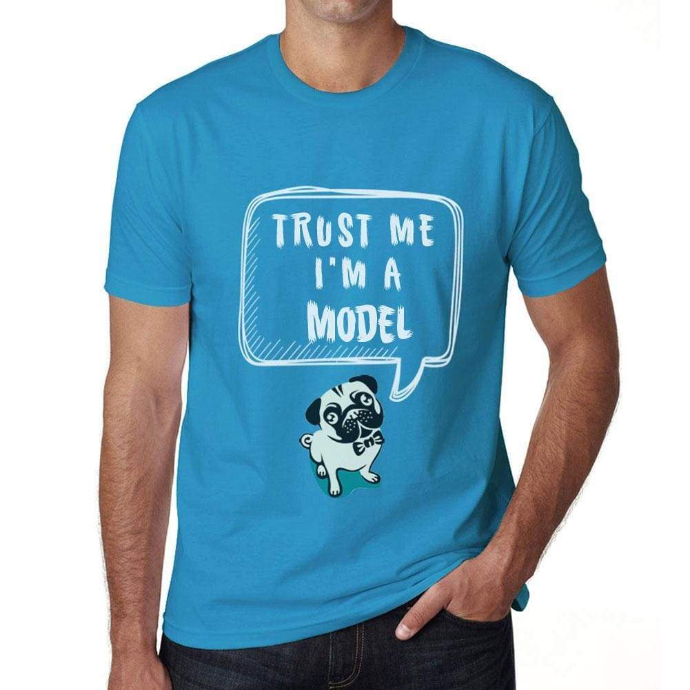 Model Trust Me Im A Model Mens T Shirt Blue Birthday Gift 00530 - Blue / Xs - Casual