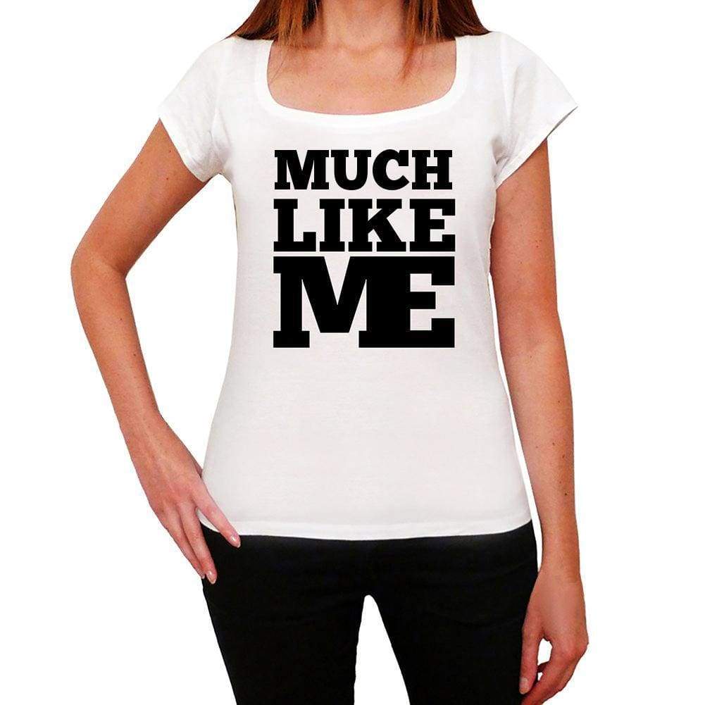 Much Like Me White Womens Short Sleeve Round Neck T-Shirt - White / Xs - Casual