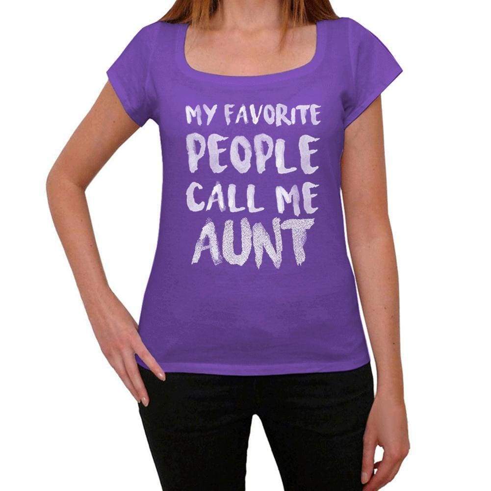 My Favorite People Call Me Aunt Womens T-Shirt Purple Birthday Gift 00381 - Purple / Xs - Casual